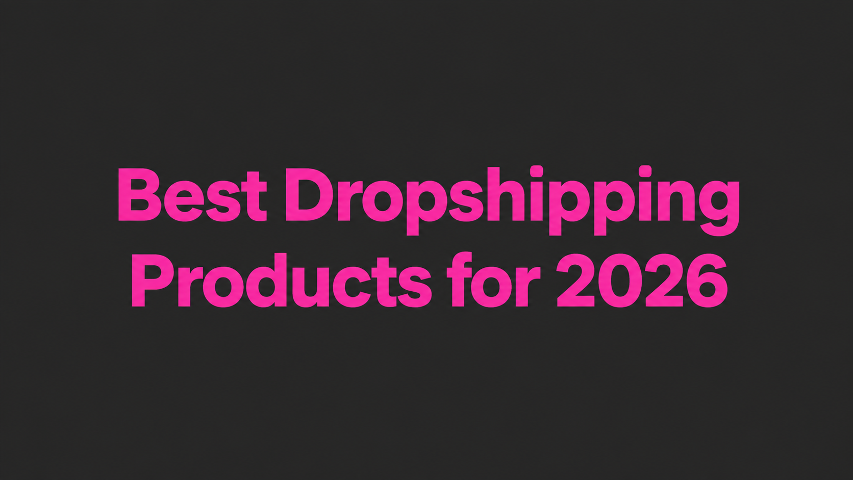 Best Dropshipping Products